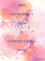 Miss Aromantic's Guide In Understanding Love Book