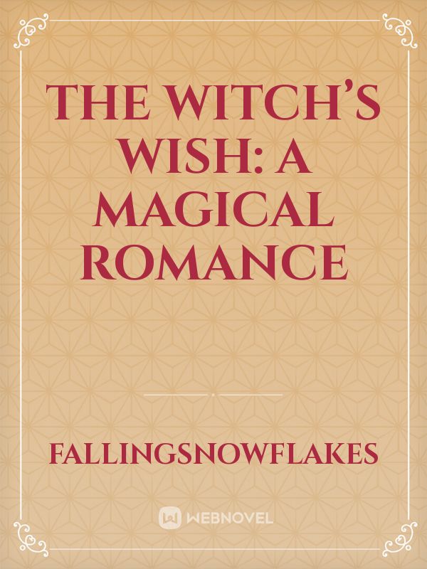 The Witch’s Wish: A Magical Romance Book