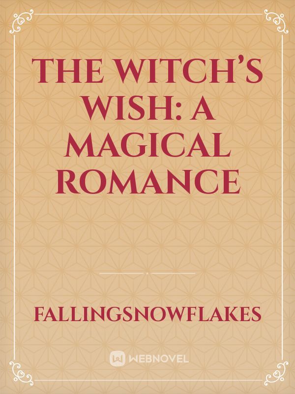 The Witch’s Wish: A Magical Romance