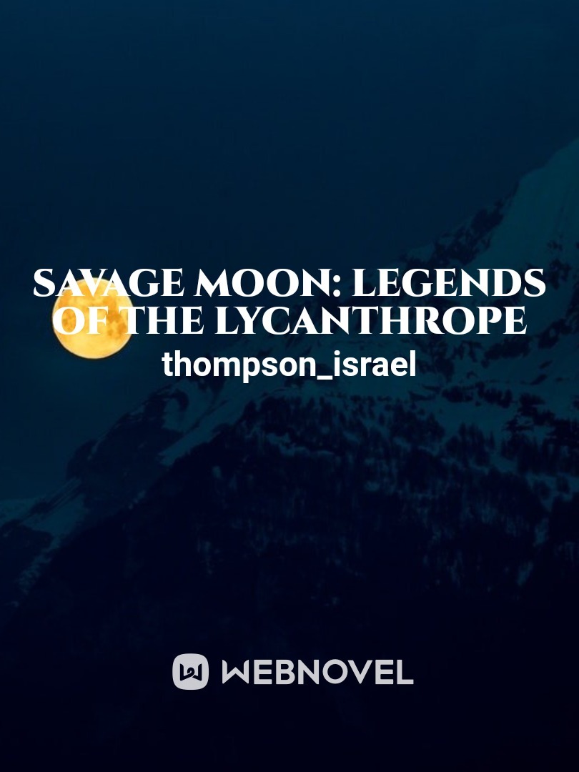 Savage Moon: Legends of the Lycanthrope