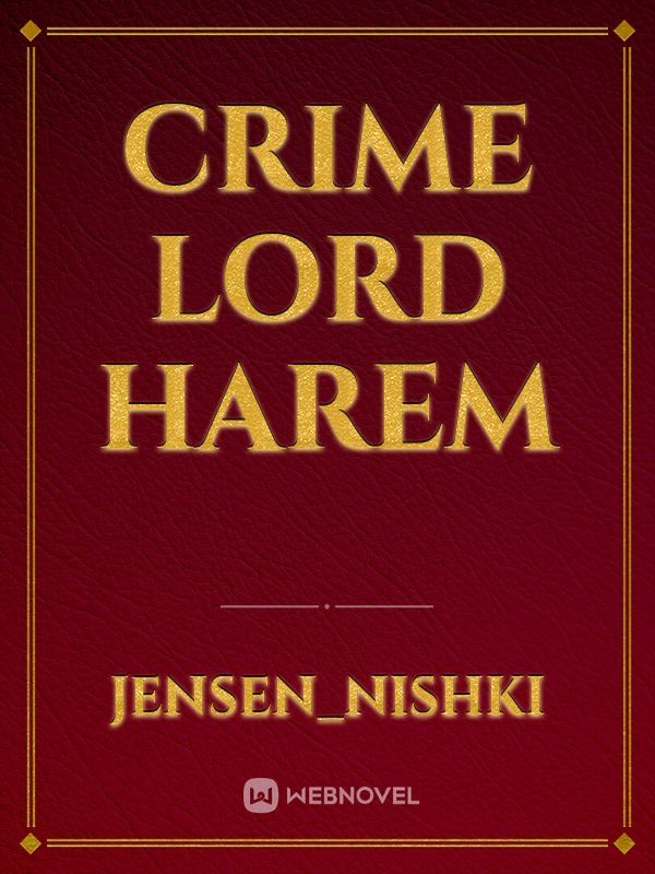 Crime Lord Harem