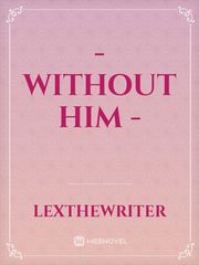 - Without Him - Book