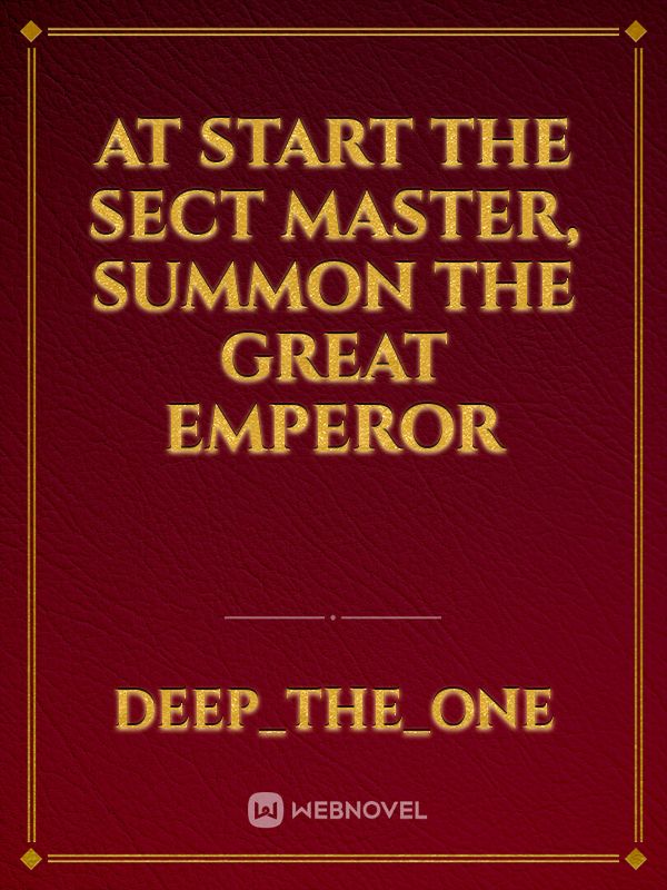 At Start The Sect Master, Summon The Great Emperor Book