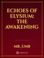 Echoes of Elysium: The Awakening Book