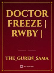 Doctor Freeze | RWBY | Book