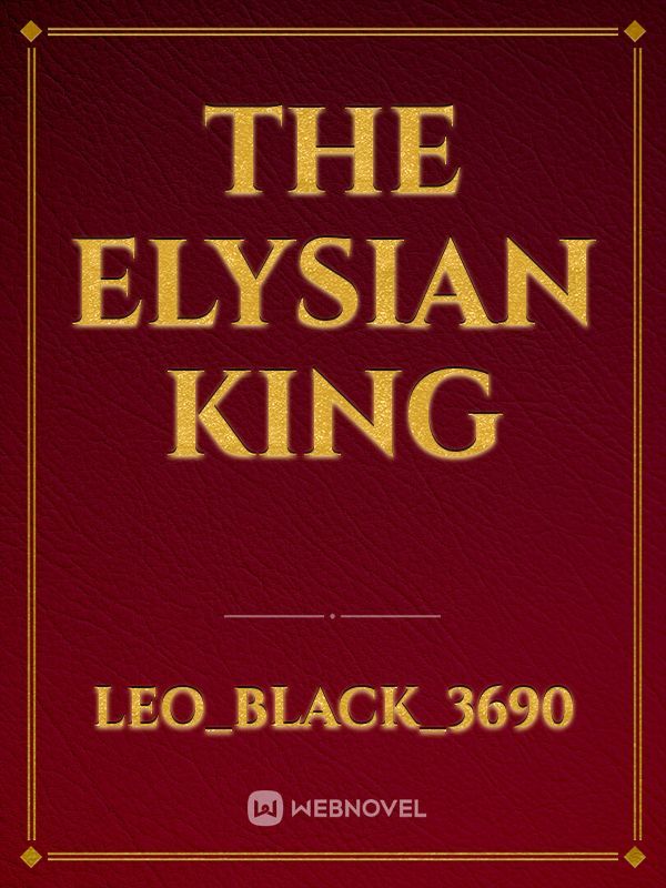 The Elysian King