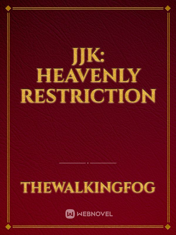 JJK: Heavenly restriction