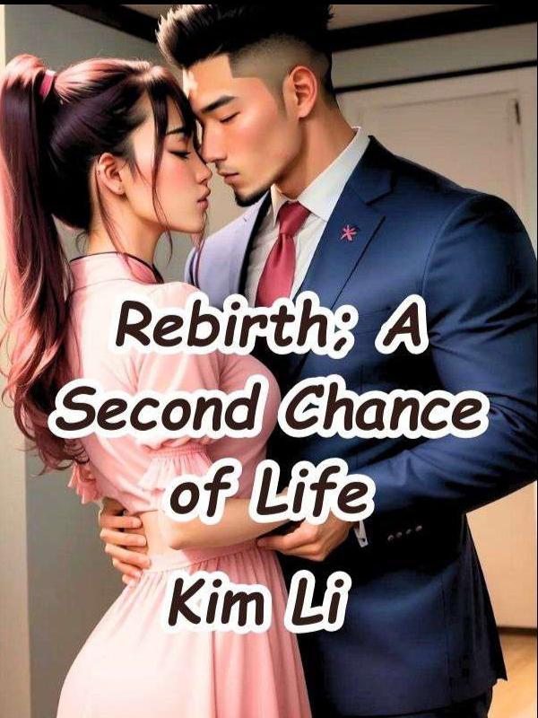Rebirth; A second Chance of Life Book