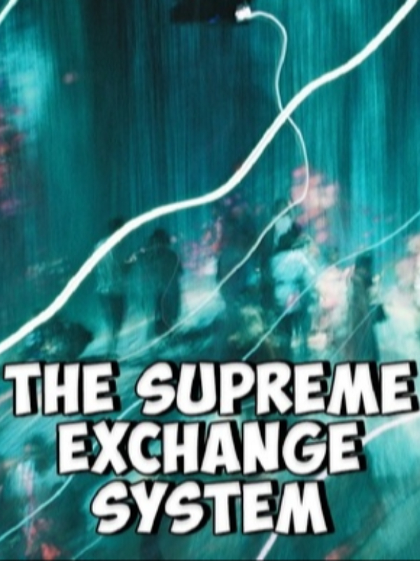 Supreme Exchange System