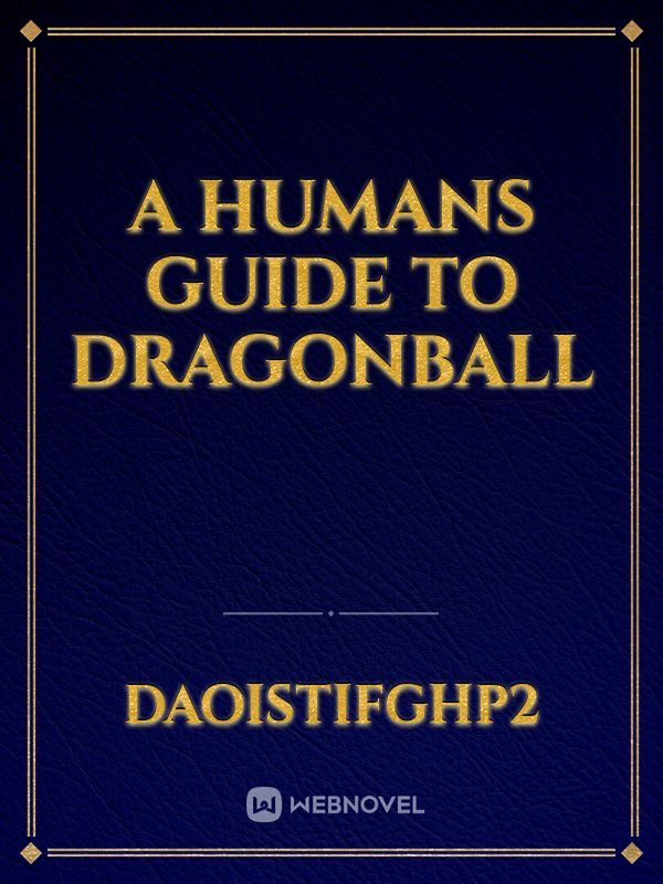 a humans guide to dragonball