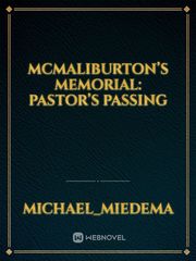 McMaliburton’s Memorial: Pastor’s Passing Book