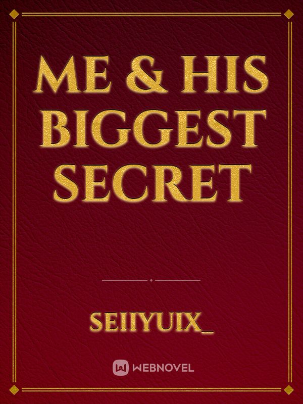 Me & His Biggest Secret Book