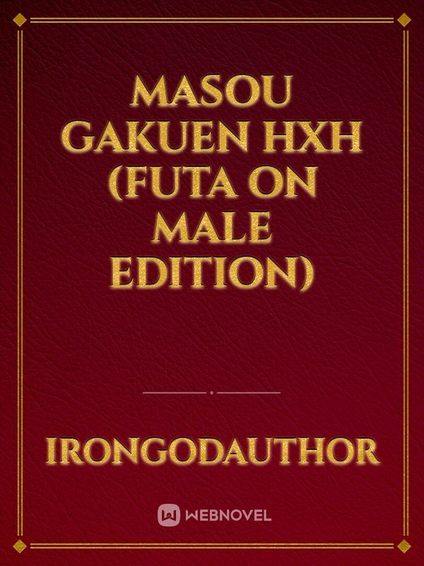 Masou Gakuen HXH (Futa On Male Edition) Book