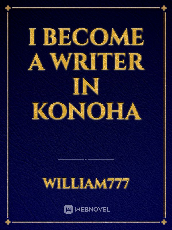 I Become a Writer in Konoha