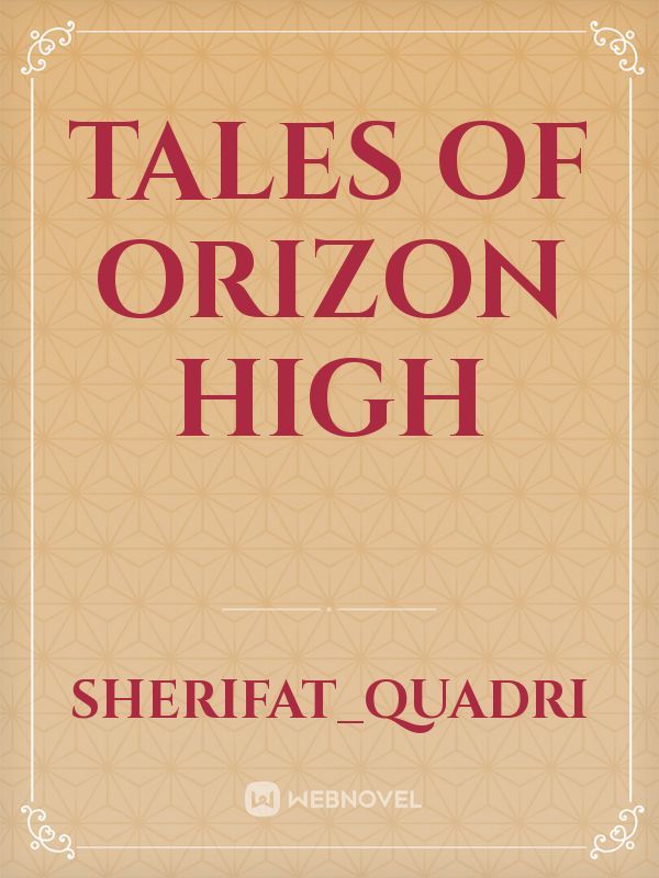 Tales of Orizon High