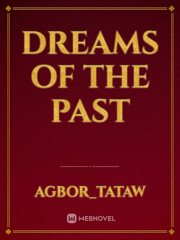 Dreams of the Past