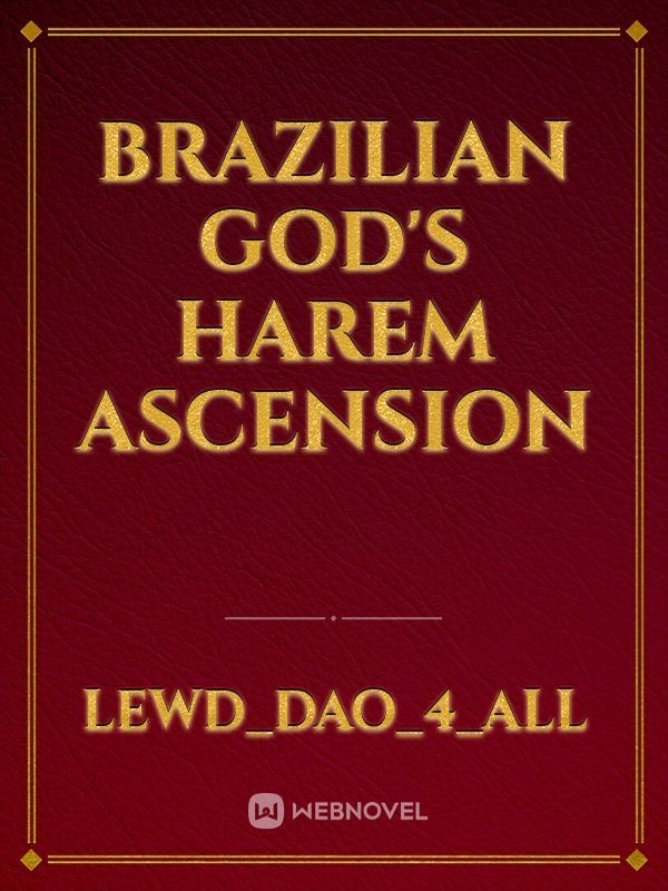 Brazilian God's Harem Ascension