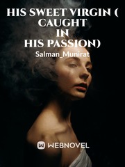 His Sweet Virgin( Caught In His Passion) Book