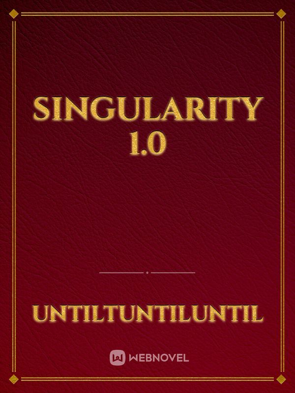 Singularity 1.0