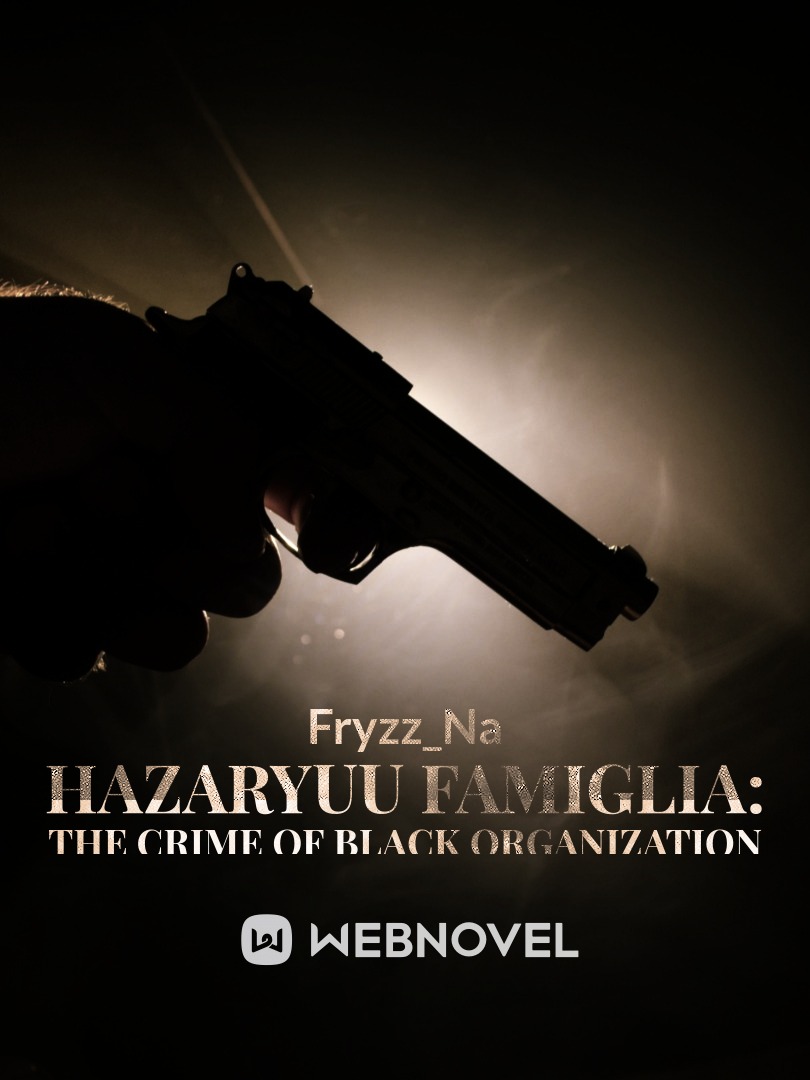 Hazaryuu Famiglia: The Crime of Black Organization
