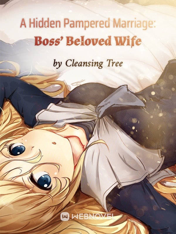 A Hidden Pampered Marriage: Boss’ Beloved Wife Book