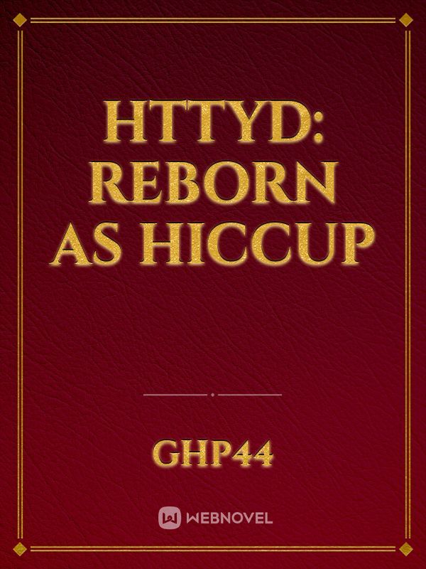 HTTYD: Reborn as hiccup