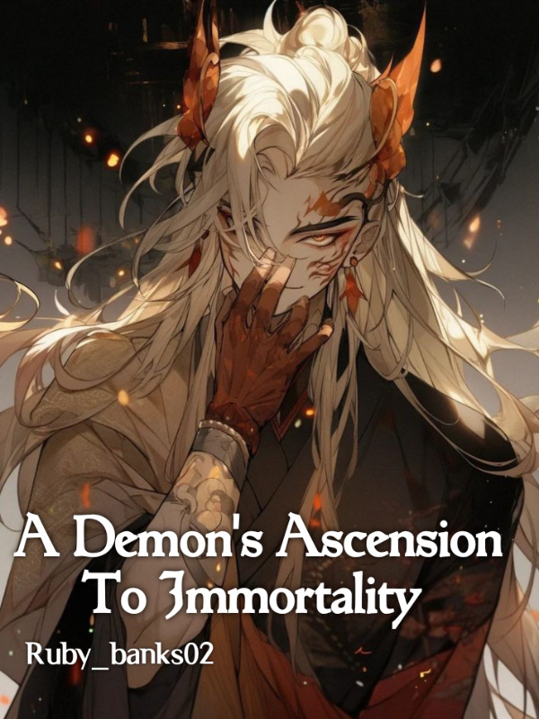 A Demon's Ascension To Immortality