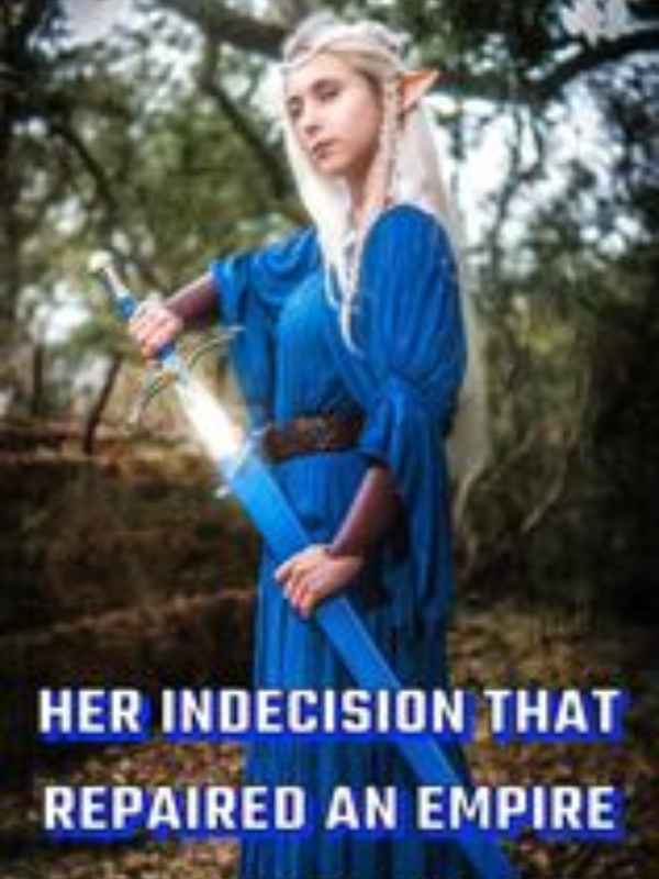 Her Indecision That Repaired An Empire- Book 2