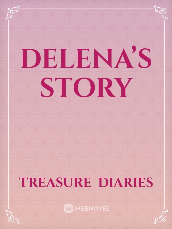 Delena’s story