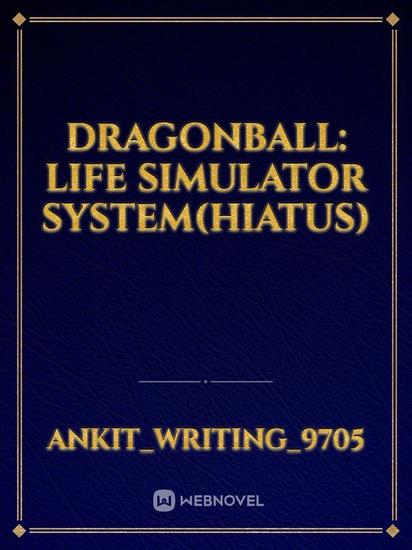 Dragonball: Life simulator system(Hiatus)