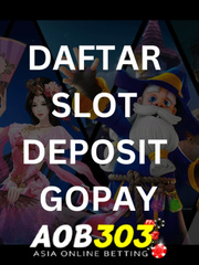 Cara Daftar Slot Deposit Gopay di AOB303 Book