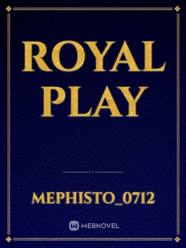 Royal Play