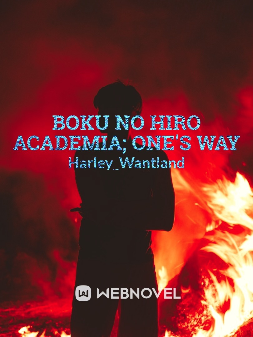 Boku No Hiro Academia; One's Way