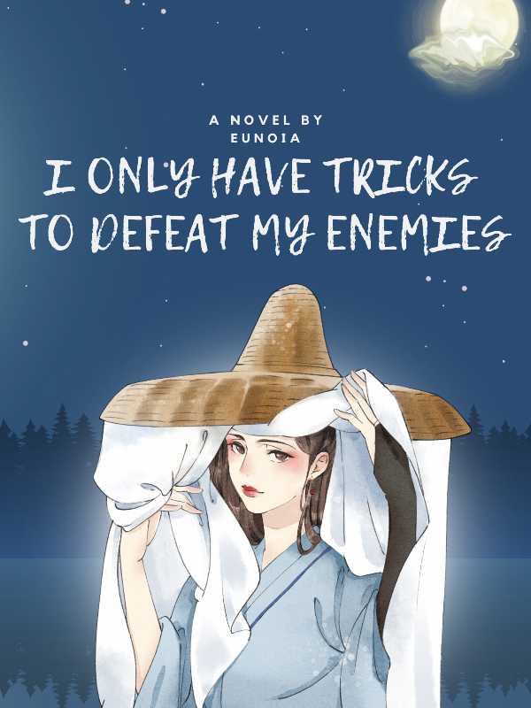 I ONLY HAVE TRICKS TO DEFEAT MY ENEMIES Book