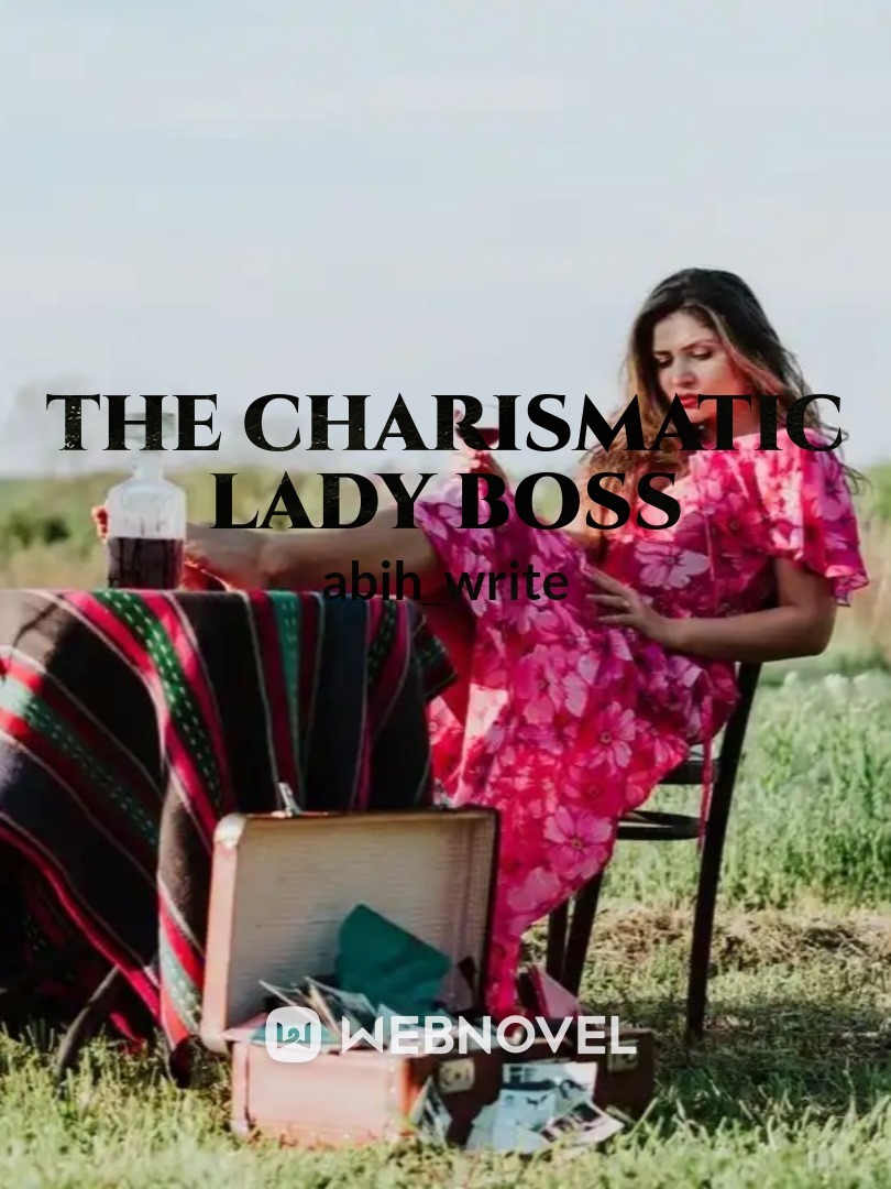 THE CHARISMATIC LADY BOSS