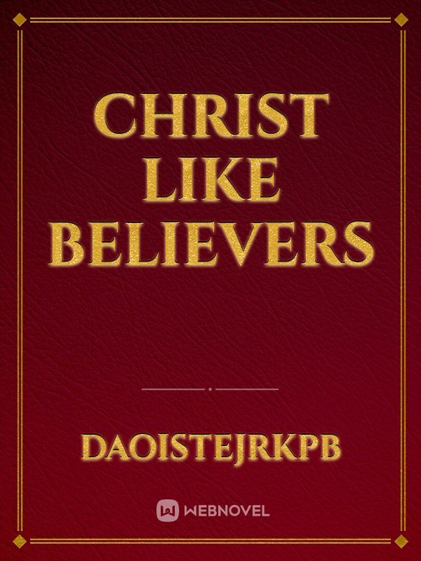 Christ like believers