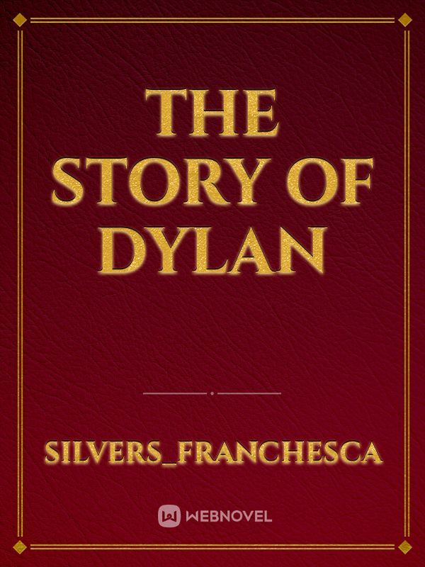 The story of dylan