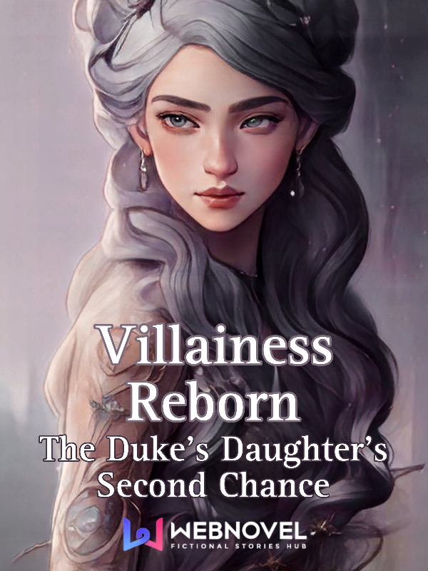 Villainess Reborn: The Duke's Daughter's Second Chance Book