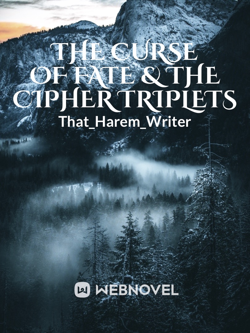 The Curse Of Fate & The Cipher Triplets