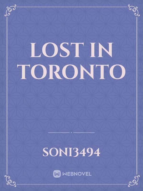 Lost in Toronto