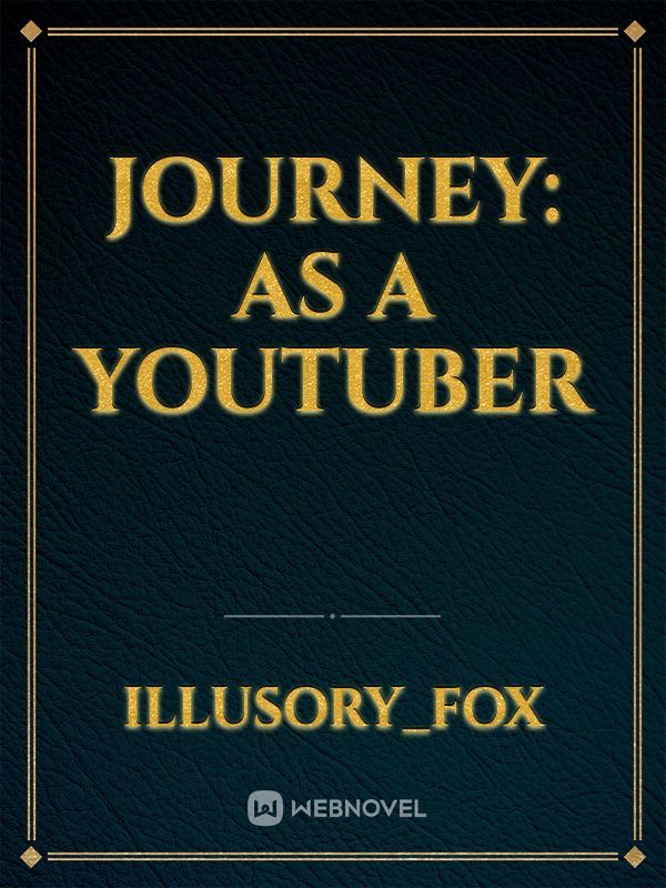 Journey: As a youtuber