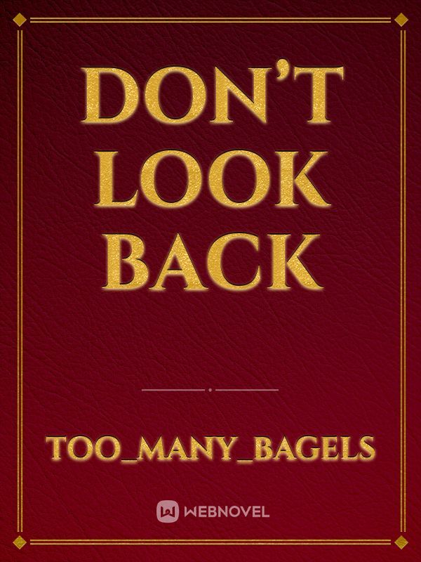 Don’t look back