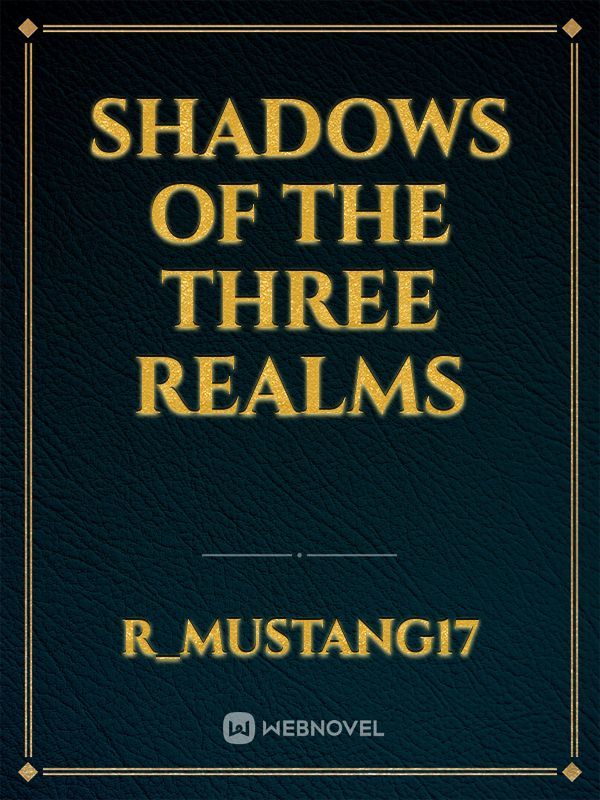 SHADOWS OF THE THREE REALMS