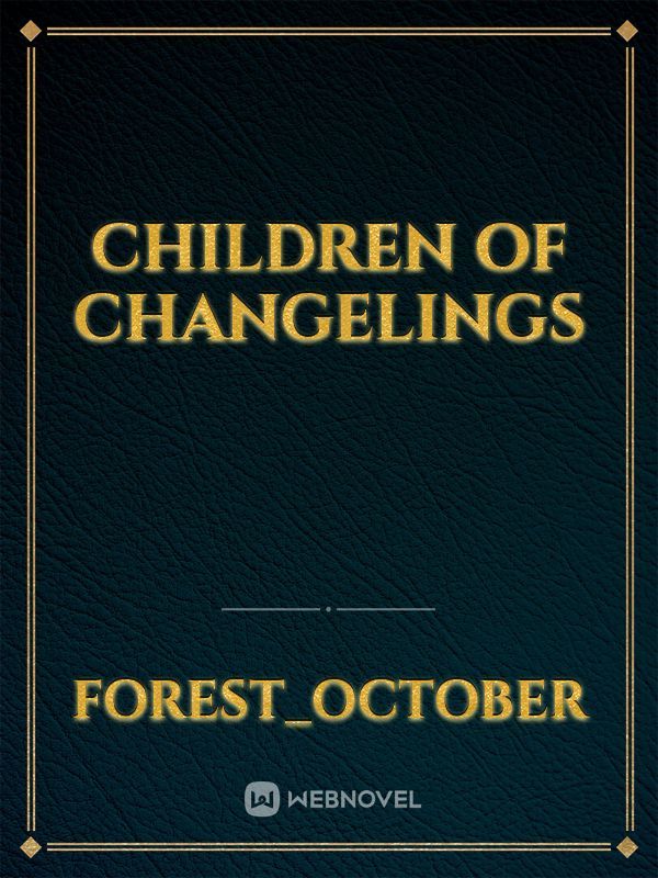 Children of Changelings