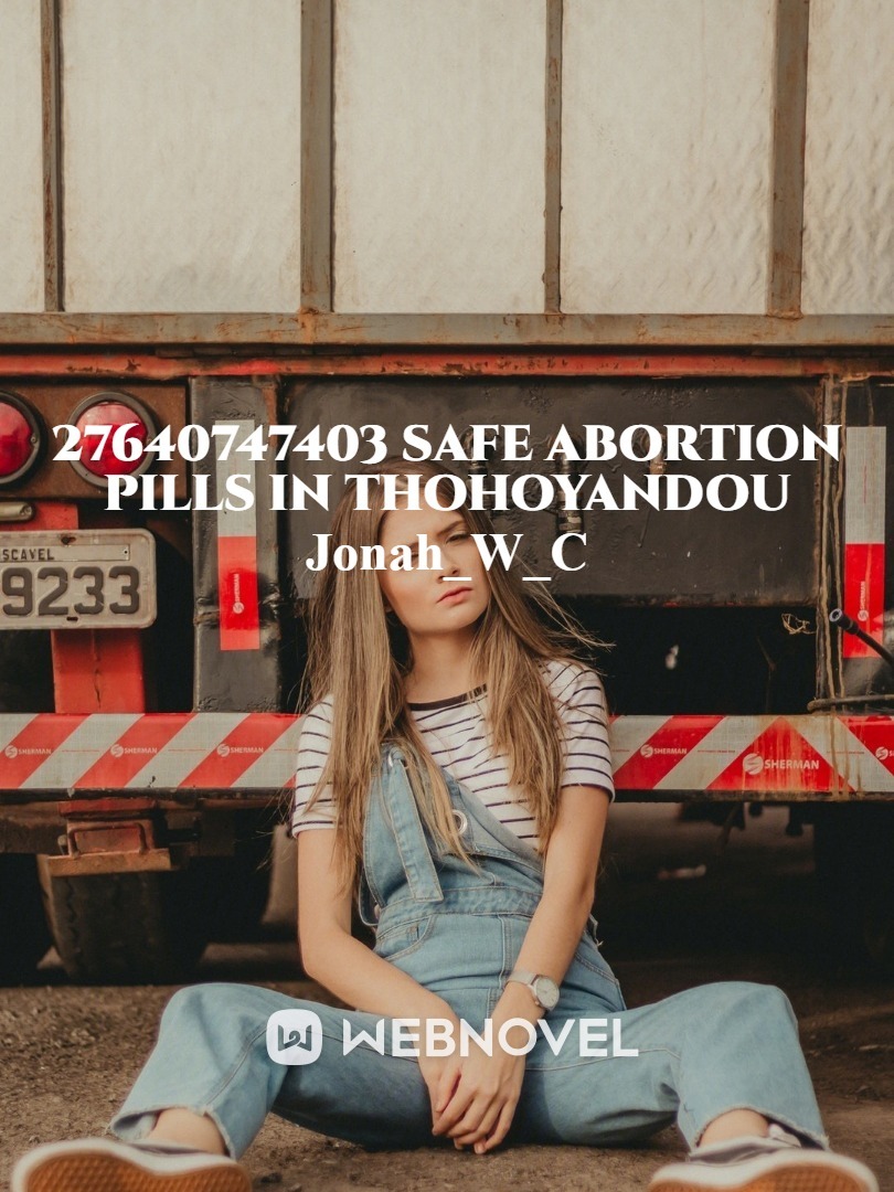 ;+27640747403 SAFE ABORTION PILLS in Thohoyandou Venda