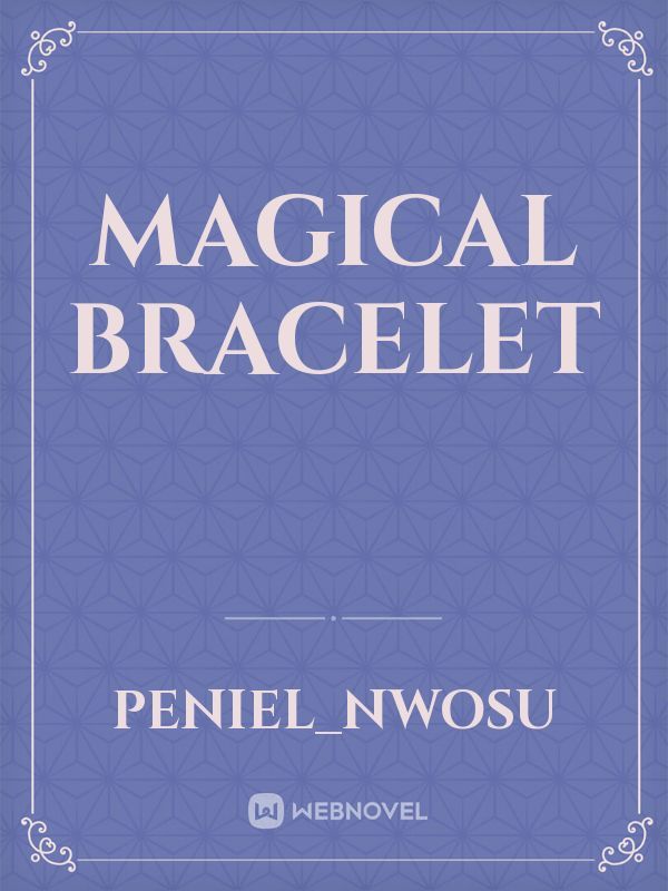 Magical Bracelet
