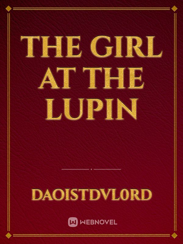 The Girl at The Lupin