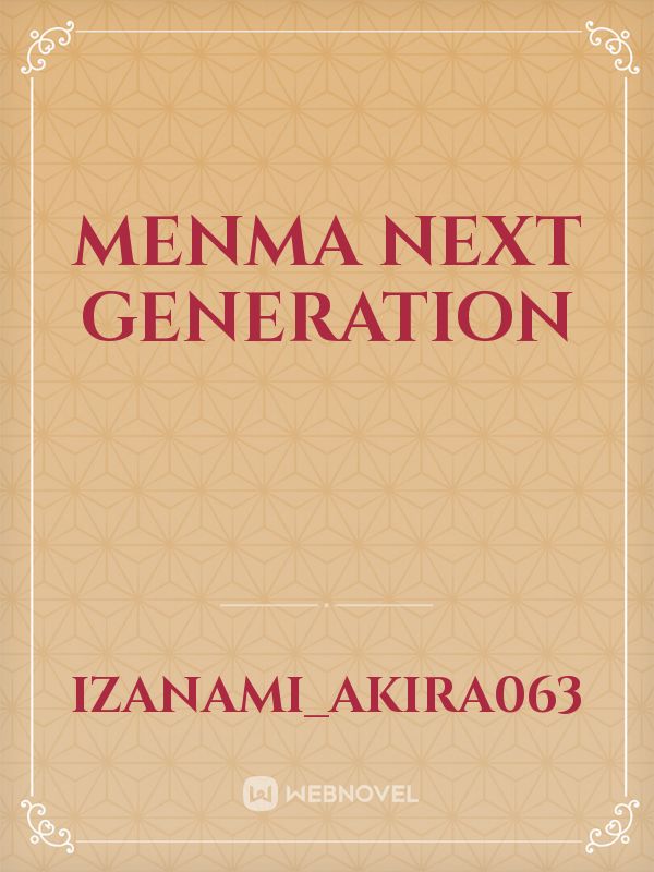 Menma Next Generation