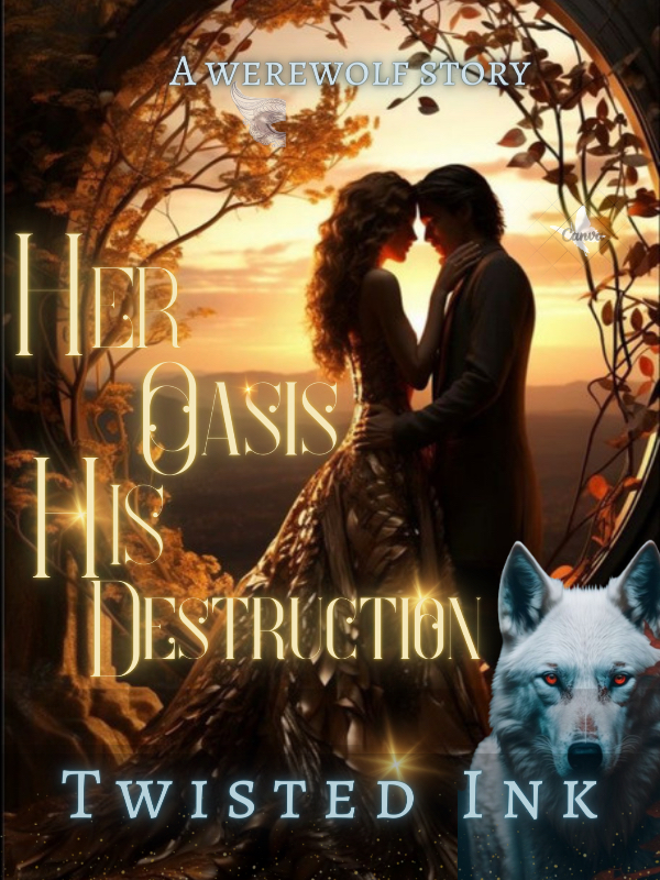 Her Oasis; His Destruction