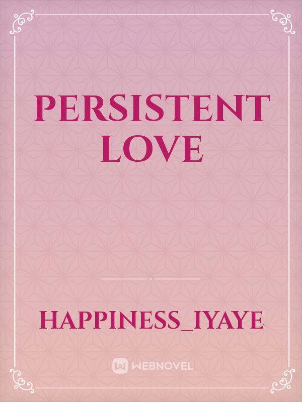 persistent love